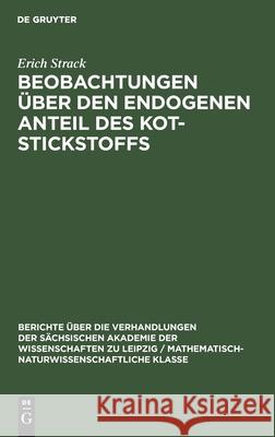 Beobachtungen Über Den Endogenen Anteil Des Kot-Stickstoffs Strack, Erich 9783112502396