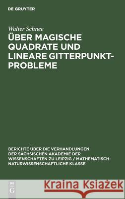 Über Magische Quadrate Und Lineare Gitterpunktprobleme Schnee, Walter 9783112502495