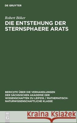 Die Entstehung Der Sternsphaere Arats Robert Böker 9783112502532 De Gruyter