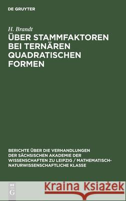 Über Stammfaktoren Bei Ternären Quadratischen Formen H Brandt 9783112502617 De Gruyter