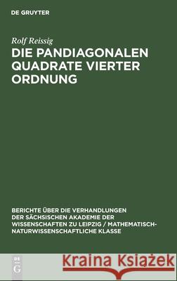 Die Pandiagonalen Quadrate Vierter Ordnung Reissig, Rolf 9783112502778