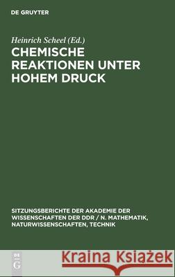 Chemische Reaktionen Unter Hohem Druck Schirmer, Wolfgang 9783112502914