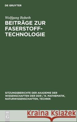 Beiträge Zur Faserstoff-Technologie Bobeth, Wolfgang 9783112502976