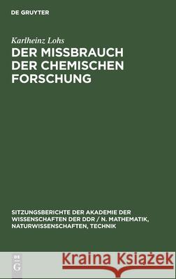 Der Mißbrauch Der Chemischen Forschung Lohs, Karlheinz 9783112503638 de Gruyter