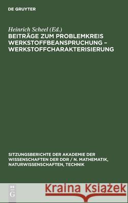 Beiträge Zum Problemkreis Werkstoffbeanspruchung - Werkstoffcharakterisierung Koch, Manfred 9783112503713