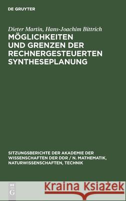 Möglichkeiten Und Grenzen Der Rechnergesteuerten Syntheseplanung Martin, Dieter 9783112504659