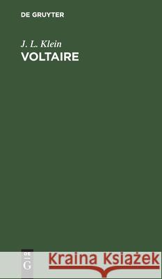Voltaire: Lustspiel in Fünf Akten Klein, J. L. 9783112511695 de Gruyter