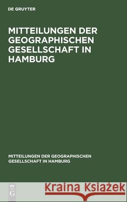 Mitteilungen Der Geographischen Gesellschaft in Hamburg E Obst, E Kremer, No Contributor 9783112515877 De Gruyter