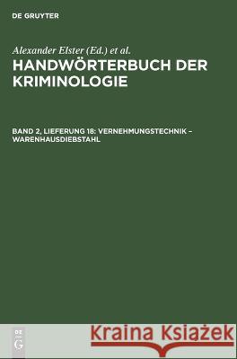 Vernehmungstechnik - Warenhausdiebstahl Rudolf Sieverts, Hans J Schneider, No Contributor, Heinrich Lingemann 9783112516034 De Gruyter