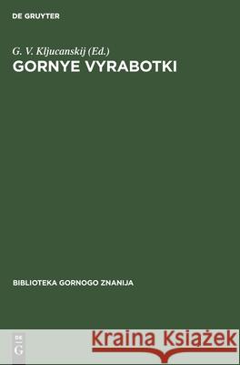 Gornye Vyrabotki G V Kljucanskij, No Contributor 9783112516492 De Gruyter