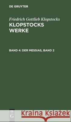 Der Messias, Band 2 Friedrich Gottlieb Klopstocks, No Contributor 9783112517031
