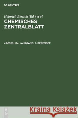 9. Dezember Deutsche Chemische Gesellschaft, Heinrich Bertsch, Wilhelm Klemm, Maximilian Pflücke, No Contributor 9783112520956 De Gruyter