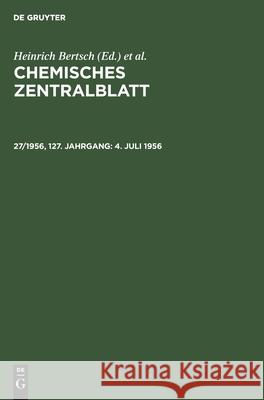 4. Juli 1956 Deutsche Chemische Gesellschaft, Heinrich Bertsch, Wilhelm Klemm, Maximilian Pflücke, No Contributor 9783112521076 De Gruyter