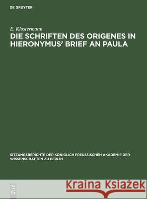 Die Schriften Des Origenes in Hieronymus' Brief an Paula E Klostermann 9783112522356 De Gruyter