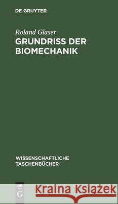 Grundriß Der Biomechanik Roland Glaser 9783112524794