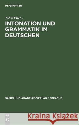 Intonation Und Grammatik Im Deutschen No Contributor 9783112525173 De Gruyter
