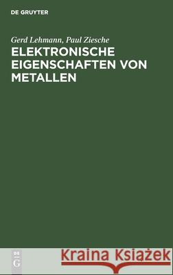 Elektronische Eigenschaften Von Metallen Gerd Paul Lehmann Ziesche, Paul Ziesche 9783112526637