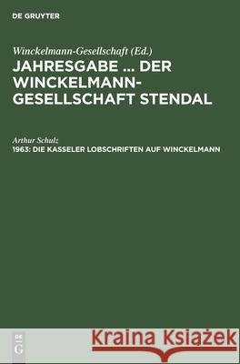 Die Kasseler Lobschriften Auf Winckelmann Arthur Schulz 9783112527856 De Gruyter