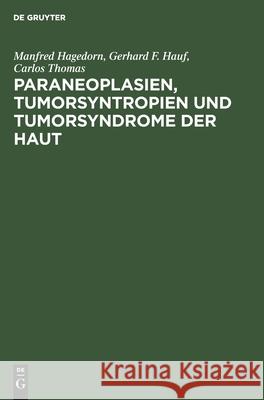 Paraneoplasien, Tumorsyntropien Und Tumorsyndrome Der Haut Hagedorn, Manfred 9783112528594