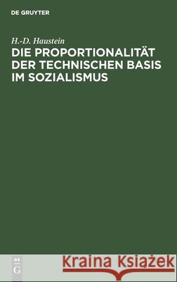 Die Proportionalität Der Technischen Basis Im Sozialismus H -D Haustein 9783112529133