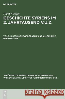 Historische Geographie Und Allgemeine Darstellung Horst Klengel, No Contributor 9783112529539