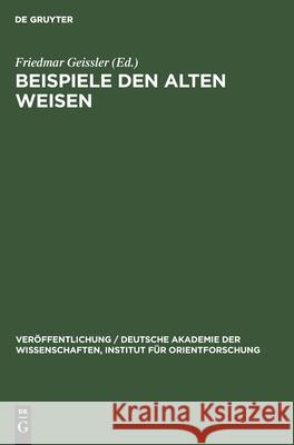 Beispiele Den Alten Weisen: Des Johann Von Capua Übersetzung Der Hebräischen Bearbeitung Des Indischen Pañcatantra Ins Lateinische Geissler, Friedmar 9783112529638 de Gruyter