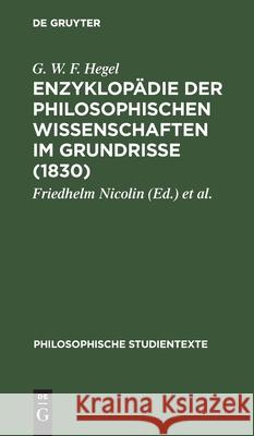 Enzyklopädie Der Philosophischen Wissenschaften Im Grundrisse (1830) Hegel, G. W. F. 9783112531112 de Gruyter