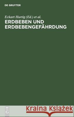 Erdbeben Und Erdbebengefährdung Eckart Hurtig, Heinz Stiller, No Contributor 9783112531259 De Gruyter