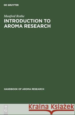 Introduction to Aroma Research Rothe, Manfred 9783112532058 de Gruyter