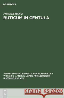 Buticum in Centula: Mit Einer Einführung in Die Bedeutung Der Mittelalterlichen Architektur Möbius, Friedrich 9783112532850 de Gruyter