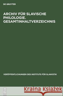 Archiv Für Slavische Philologie. Gesamtinhaltverzeichnis Kurt Günther, No Contributor 9783112533031 De Gruyter