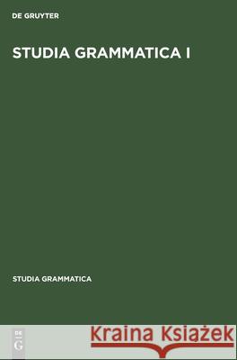 Studia Grammatica I Akademie Der Wissenschaften Der Ddr Arbe 9783112533130 de Gruyter