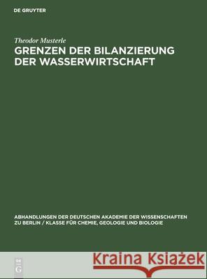Grenzen Der Bilanzierung Der Wasserwirtschaft Musterle, Theodor 9783112533598 de Gruyter