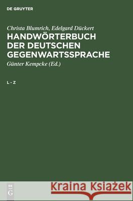 L - Z Christa Blumrich, Edelgard Dückert, Günter Kempcke, No Contributor 9783112534595 De Gruyter