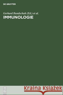 Immunologie: Ein Naschlagewerk Bundschuh, Gerhard 9783112535219