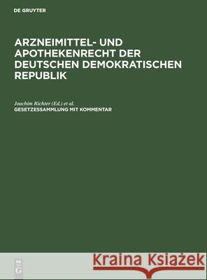 Arzneimittel- Und Apothekenrecht Der Deutschen Demokratischen Republik. Lieferung 3 Richter, Joachim 9783112535233 de Gruyter