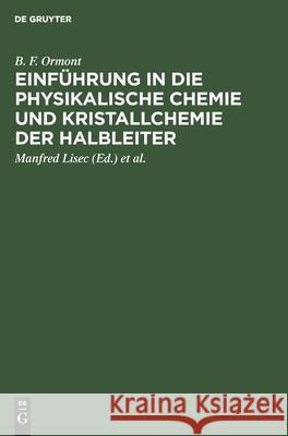 Einführung in Die Physikalische Chemie Und Kristallchemie Der Halbleiter Ormont, B. F. 9783112535615 de Gruyter