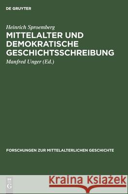 Mittelalter Und Demokratische Geschichtsschreibung Sproemberg, Heinrich 9783112535899 de Gruyter