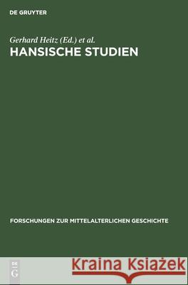 Hansische Studien: Heinrich Sproemberg Zum 70. Geburtstag Heitz, Gerhard 9783112535912
