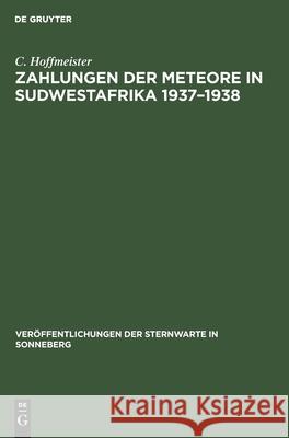 Zahlungen Der Meteore in Sudwestafrika 1937-1938 Hoffmeister, C. 9783112536551 de Gruyter