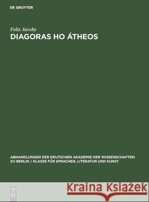 Diagoras Ho Átheos Felix Jacoby 9783112537091 De Gruyter