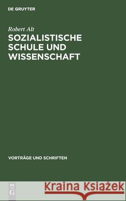 Sozialistische Schule Und Wissenschaft Robert Alt 9783112537459 De Gruyter