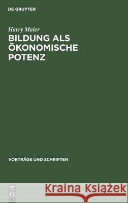 Bildung ALS Ökonomische Potenz Harry Maier 9783112537619 De Gruyter