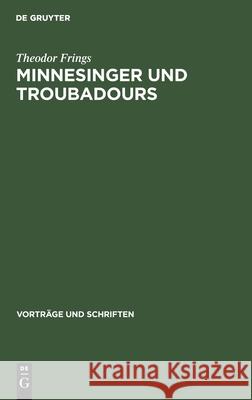 Minnesinger Und Troubadours Frings, Theodor 9783112537671