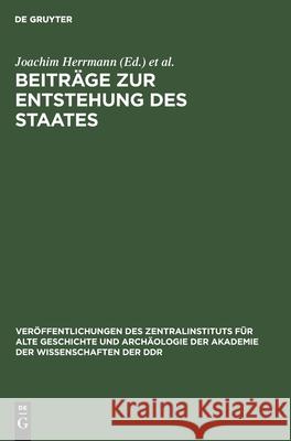 Beiträge Zur Entstehung Des Staates Herrmann, Joachim 9783112538494