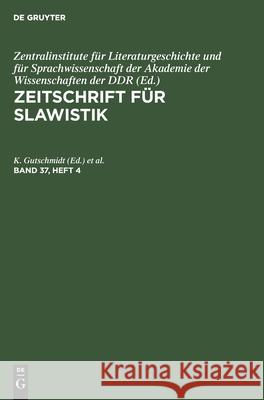 Zeitschrift Für Slawistik. Band 37, Heft 4 No Contributor 9783112538654 De Gruyter