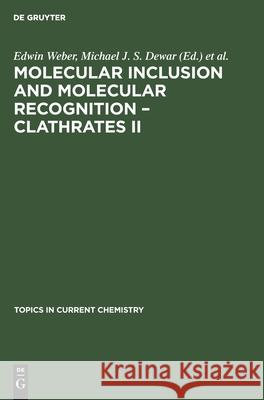 Molecular Inclusion and Molecular Recognition - Clathrates II No Contributor 9783112539217