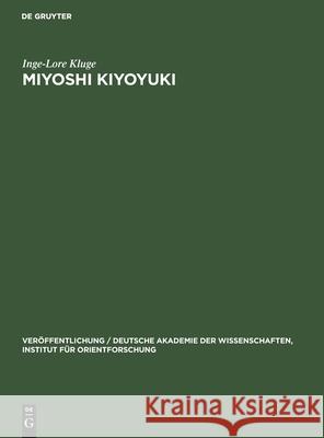 Miyoshi Kiyoyuki: Seine Leben Und Seine Welt Kluge, Inge-Lore 9783112539675 de Gruyter