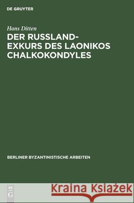 Der Russland-Exkurs Des Laonikos Chalkokondyles Hans Ditten 9783112539897 De Gruyter