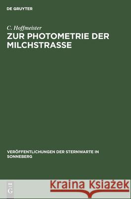 Zur Photometrie Der Milchstraße Hoffmeister, C. 9783112540695